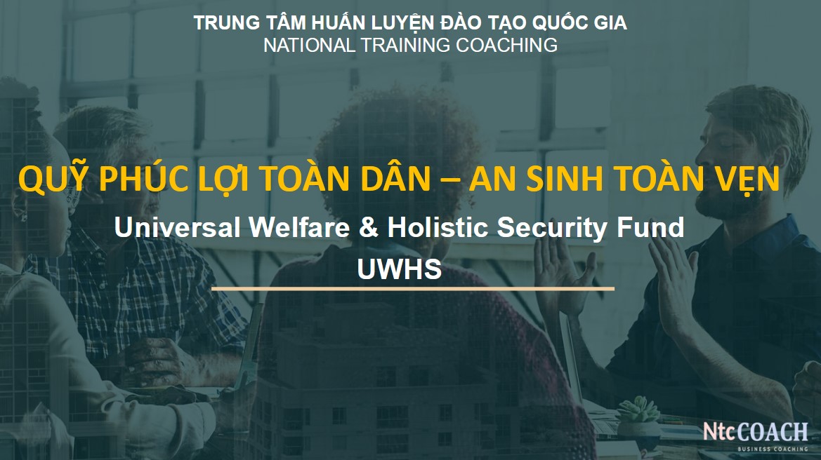 Quỹ phúc lợi toàn dân - an sinh toàn vẹn